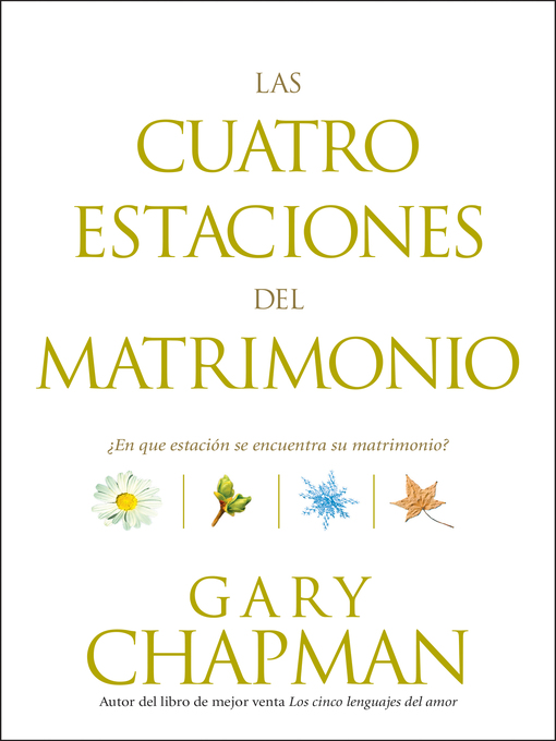 Title details for Las cuatro estaciones del matrimonio by Gary Chapman - Available